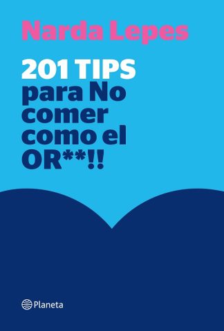 201 TIPS PARA NO COMER COMO EL OR**!!