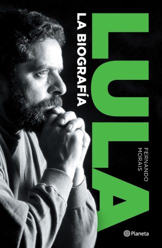 LULA. LA BIOGRAFIA
