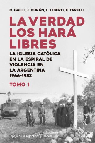 LA VERDAD LOS HARA LIBRES