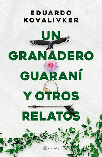 UN GRANADERO GUARANÌ Y OTROS RELATOS
