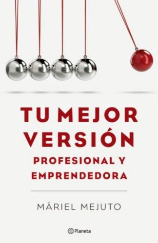 TU MEJOR VERSION PROFESIONAL Y EMPRENDEDORA