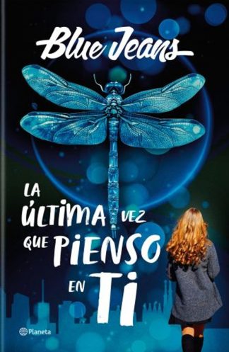 LA ULTIMA VEZ QUE PIENSO EN TI