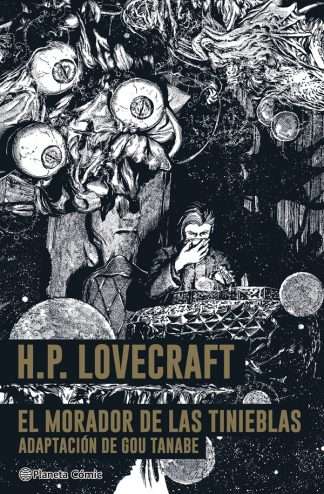 H.P. LOVECRAFT. EL MORADOR DE LAS TINIEBLAS