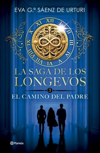 LA SAGA DE LOS LONGEVOS 3 - EL CAMINO DEL PADRE