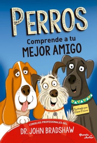 PERROS - COMPRENDE A TU MEJOR AMIGO