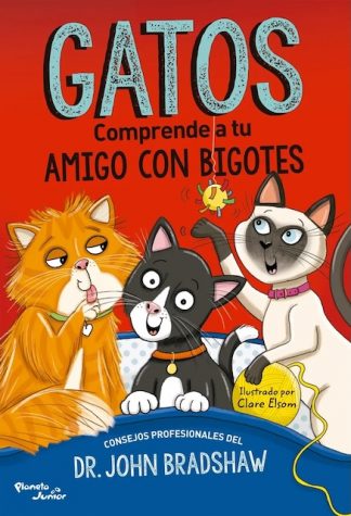 GATOS - COMPRENDE A TU AMIGO CON BIGOTES