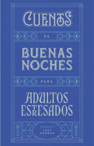 CUENTOS DE BUENAS NOCHES PARA ADULTOS ESTRESADOS