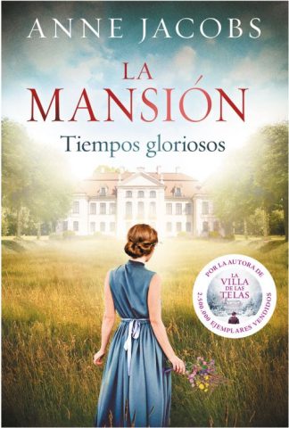 LA MANSION. TIEMPOS GLORIOSOS