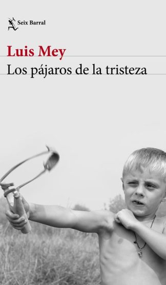 LOS PAJAROS DE LA TRISTEZA