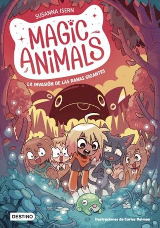 MAGIC ANIMALS 2. LA INVASION DE LAS RANAS GIGANTES