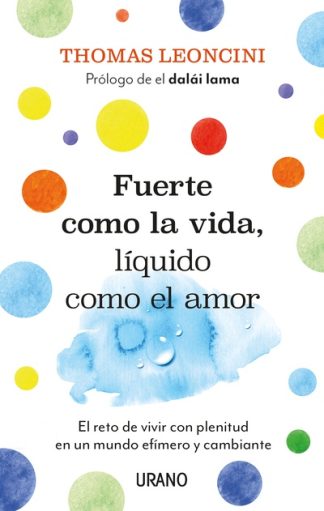 FUERTE COMO LA VIDA  LIQUIDO COMO EL AMOR