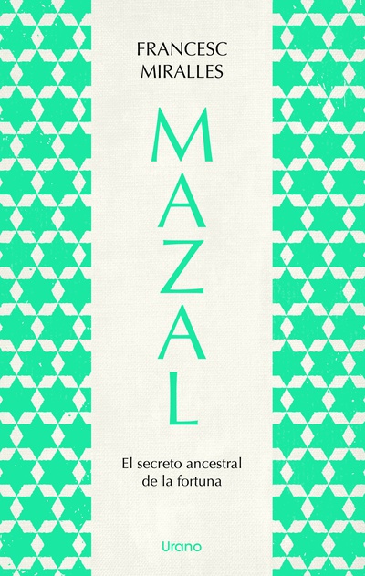 MAZAL. EL SECRETO ANCESTRAL DE LA FORTUNA