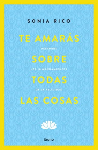 TE AMARAS SOBRE TODAS LAS COSAS