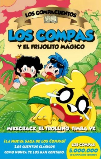 LOS COMPACUENTOS 2. LOS COMPAS Y EL FRIJOLITO MAGICO