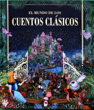 EL MUNDO DE LOS CUENTOS CLASICOS