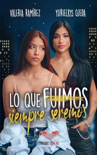 LO QUE FUIMOS SIEMPRE SEREMOS