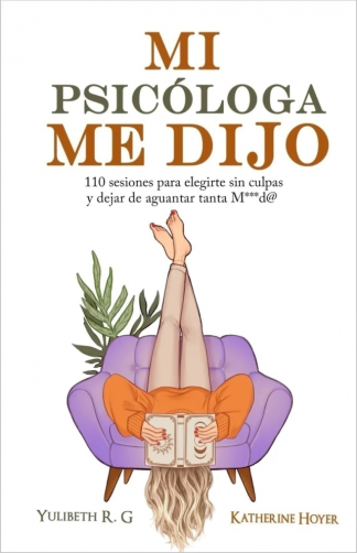 MI PSICOLOGA ME DIJO