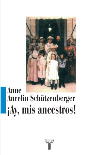 ¡AY, MIS ANCESTROS!