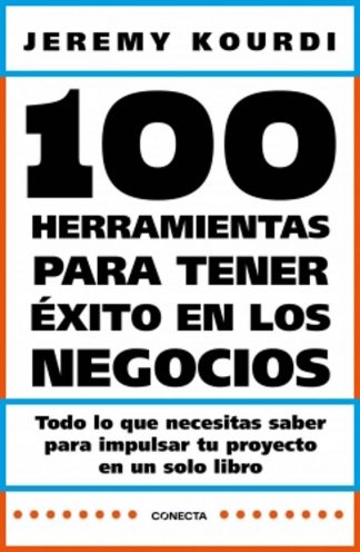 100 HERRAMIENTAS PARA TENER EXITO EN LOS NEGOCIOS