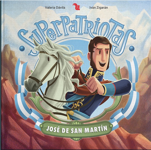 SUPERPATRIOTAS - JOSE DE SAN MARTIN
