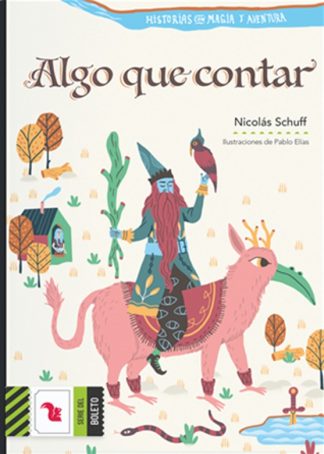 ALGO QUE CONTAR. HISTORIAS CON MAGIA Y AVENTURA