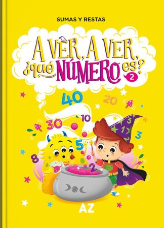 A VER, A VER,¿QUE NUMERO ES? 2 (SUMAS Y RESTAS)