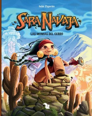 SARA NAVAJA. LAS MOMIAS DEL CERRO