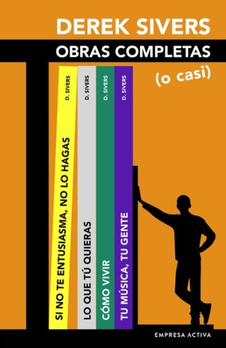 DEREK SIVERS: OBRAS COMPLETAS (O CASI)