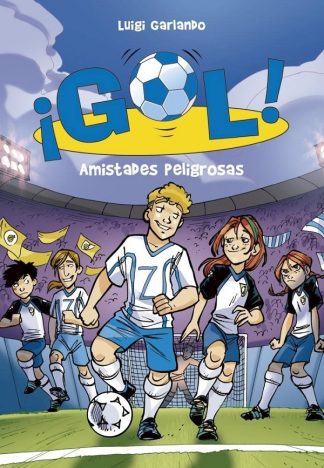 GOL 19: AMISTADES PELIGROSAS