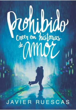 PROHIBIDO CREER EN HISTORIAS DE AMOR