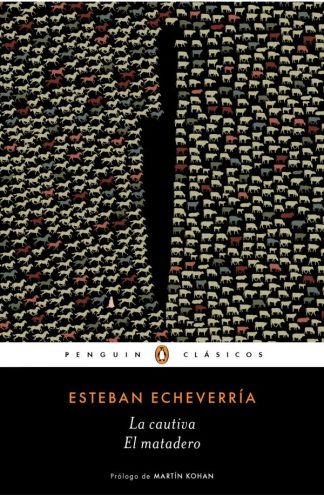 LA CAUTIVA. EL MATADERO