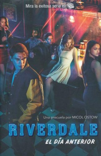 RIVERDALE 1: EL DIA ANTERIOR