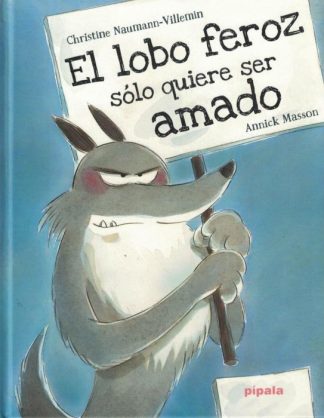 EL LOBO FEROZ SOLO QUIERE SER AMADO