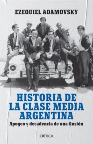 HISTORIA DE LA CLASE MEDIA ARGENTINA