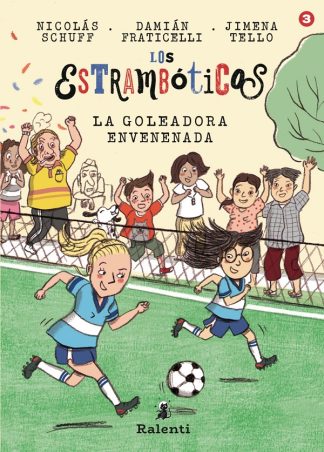 LOS ESTRAMBOTICOS 3: LA GOLEADORA ENVENENADA