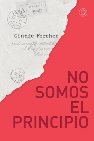 NO SOMOS EL PRINCIPIO