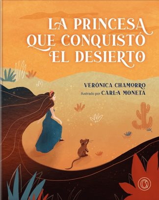 LA PRINCESA QUE CONQUISTO EL DESIERTO