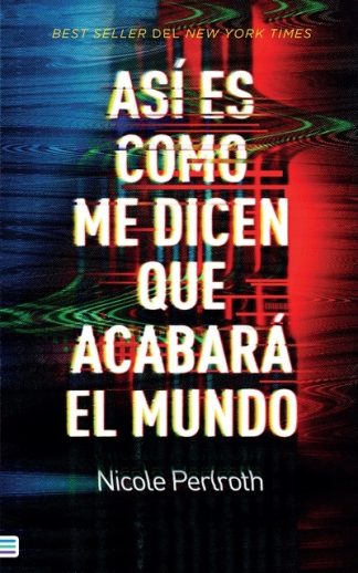 ASÍ ES CÓMO ME DICEN QUE ACABARA EL MUNDO