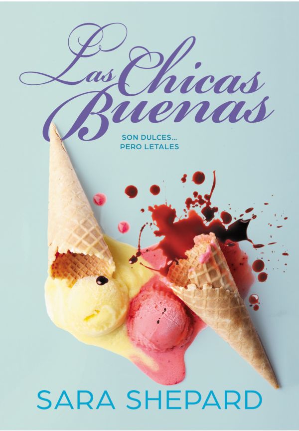 LAS CHICAS BUENAS SON DULCES PERO LETALES