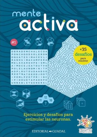 MENTE ACTIVA 1. NEURONAS EN ACCION
