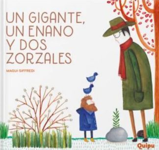 UN GIGANTE, UN ENANO Y DOS ZORZALES