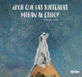 ¿POR QUE LAS SURICATAS MIRAN AL CIELO?