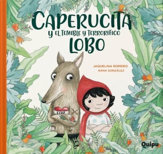 CAPERUCITA Y EL TEMIBLE Y TERRORIFICO LOBO