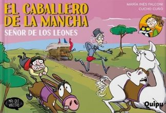 EL CABALLERO DE LA MANCHA. SEÑOR DE LOS LEONES