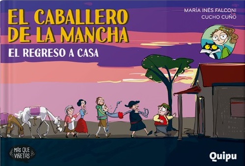 EL CABALLERO DE LA MANCHA. EL REGRESO A CASA
