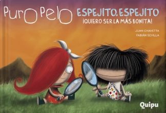 PURO PELO. ESPEJITO, ESPEJITO