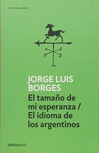EL TAMAÑO DE MI ESPERANZA / EL IDIOMA DE LOS ARGENTINOS