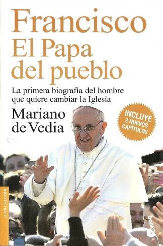 FRANCISCO. EL PAPA DEL PUEBLO