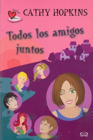 VERDAD O CONSECUENCIA 8: TODOS LOS AMIGOS JUNTOS