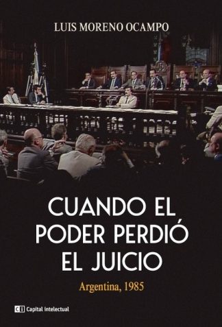 CUANDO EL PODER PERDIO EL JUICIO